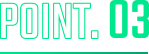 POINT.03